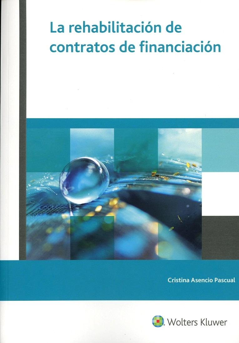 La Rehabilitación de Contratos de Financiación 