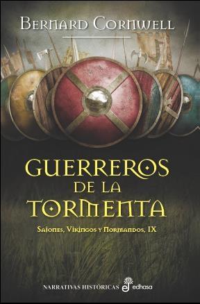 Guerreros en la tormenta "Sajones, vikingos y normandos IX"