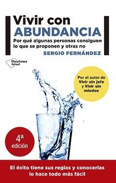 Vivir con abundancia "Por qué algunas personas consiguen lo que se proponen y otras no"