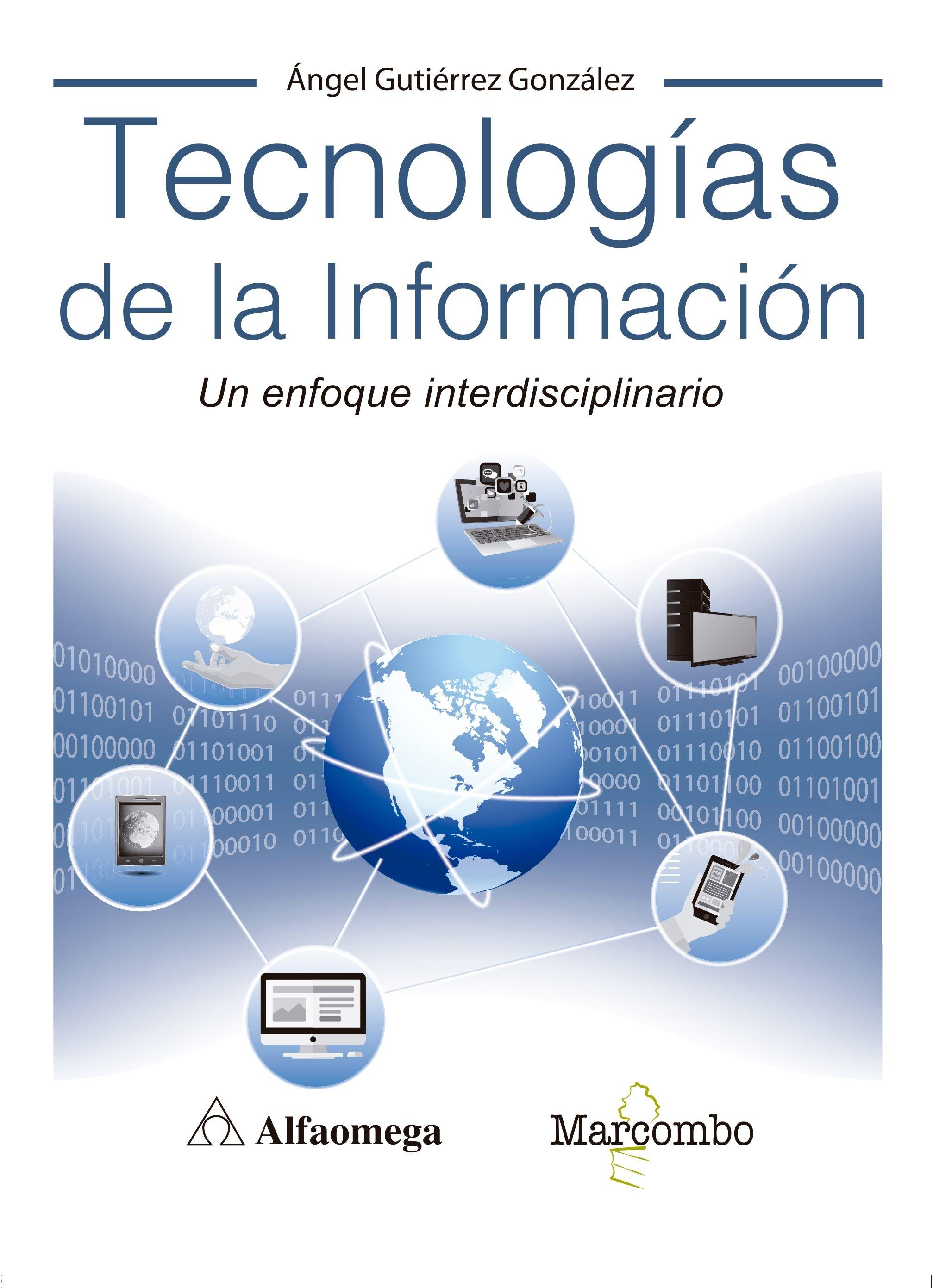 Tecnologías de la información "Un enfoque interdisciplinario"
