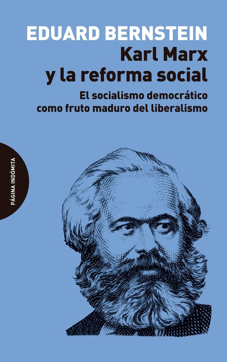 Karl Marx y la reforma social "El socialismo democrático como fruto maduro del liberalismo"
