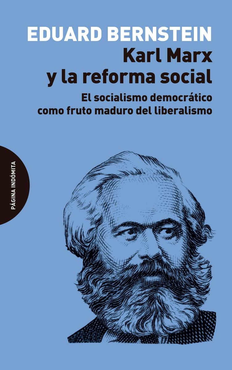 Karl Marx y la reforma social "El socialismo democrático como fruto maduro del liberalismo"