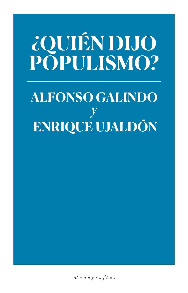 ¿Quién dijo populismo?