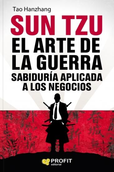 Sun Tzu El arte de la guerra "Sabiduría aplicada a los negocios"