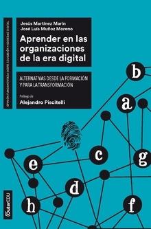 Aprender en las organizaciones de la era digital "Alternativas desde la formación y para la transformación"