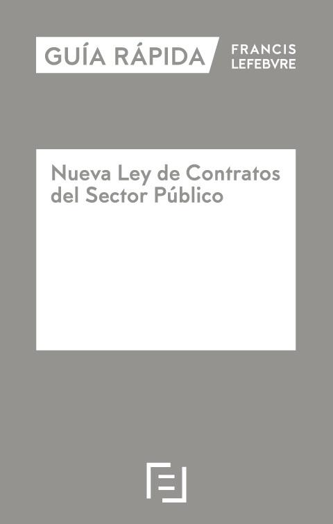 Nueva Ley de Contratos del sector Público "Guía rápida"