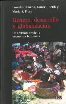 Género, desarrollo y globalización "Una visión desde la economía feminista "