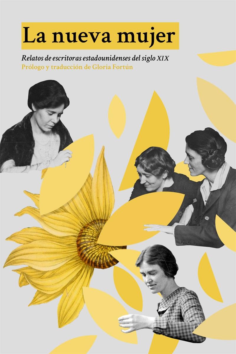 La nueva mujer "Relatos de escritoras estadounidenses del siglo XIX"