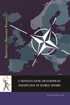 A transatlantic or european perpectives of world affairs "NATO and the EU towards problems of international security in the 21st Century "