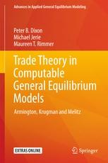 Trade Theory in Computable General Equilibrium Models "Armington, Krugman and Melitz"