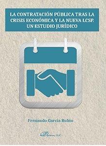 Contratación pública trás la crisis económica y la nueva LCSP "Un estudio jurídico"