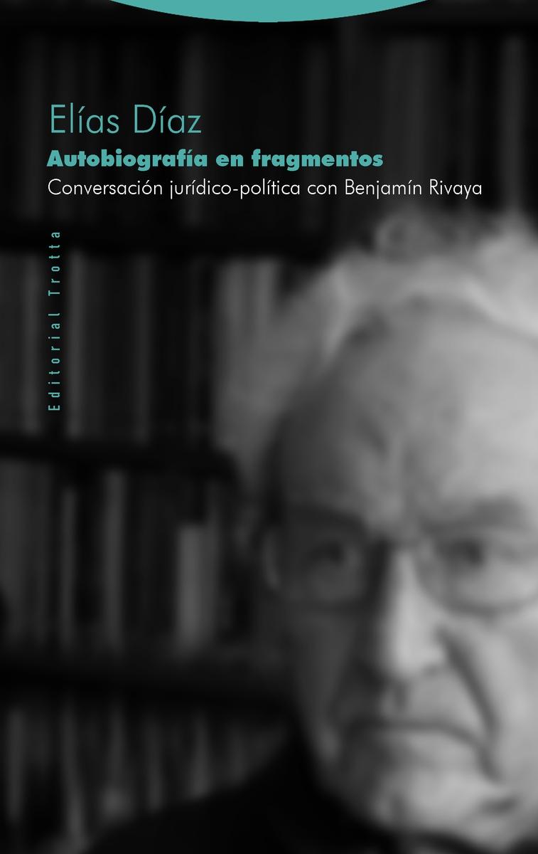 Autobiografía en fragmentos "Conversación jurídico-política con Benjamín Rivaya"