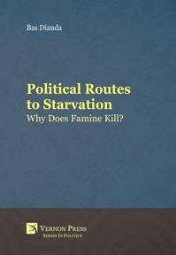Political Routes to Starvation  "Why Does Famine Kill?"