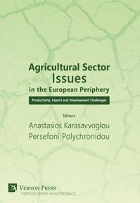 Agricultural Sector Issues in the European Periphery  "Productivity, Export and Development Challenges"