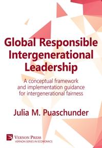 Global Responsible Intergenerational Leadership  "A conceptual framework and implementation guidance for intergenerational fairness"