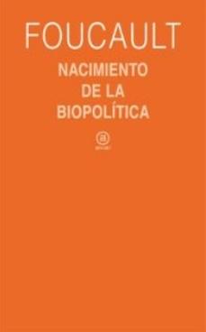 Nacimiento de la biopolítica "Curso del Collège de France (1978-1979)"