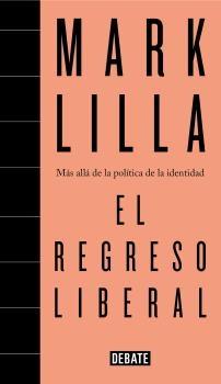 El regreso liberal "Más allá de la política de identidad"