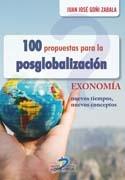 100 Propuestas para la posglobalización "Exonomía, nuevos tiempos, nuevos conceptos"