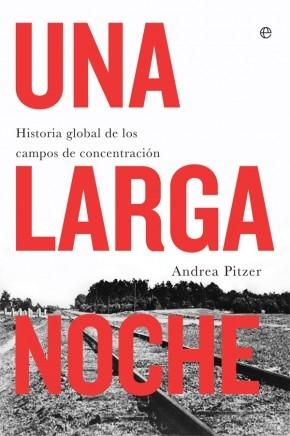 Una larga noche "Historia global de los campos de concentración"