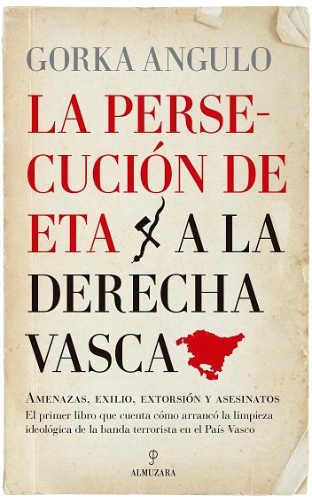 La persecución de ETA a la derecha vasca