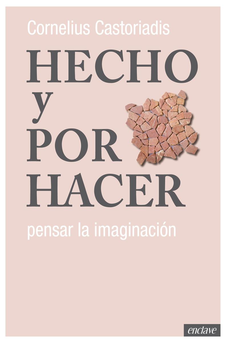 Hecho y por hacer "Pensar la imaginación"