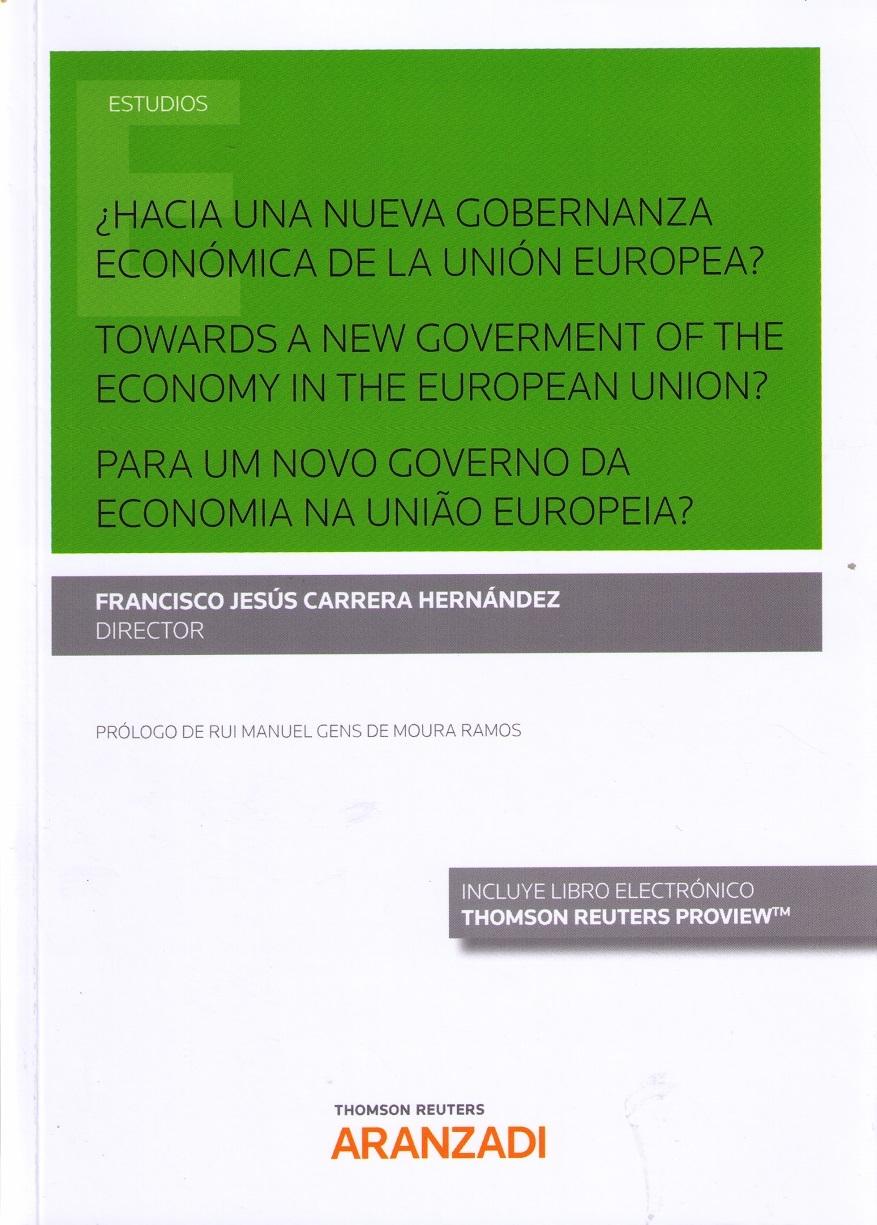 ¿Hacia una Nueva Gobernanza Económica de la Unión Europea?  "Towards a New Goverment of the Economy in the European?"