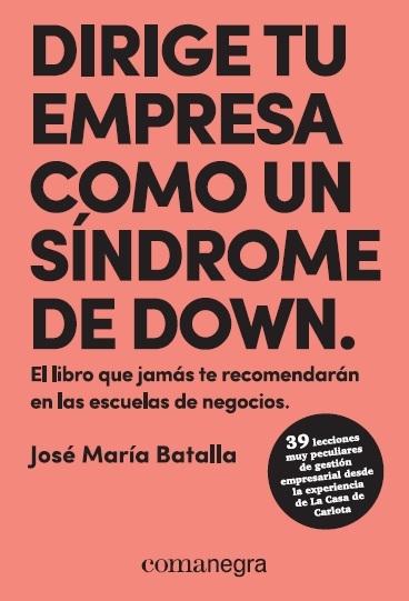 Dirige tu empresa  como un síndome de Down