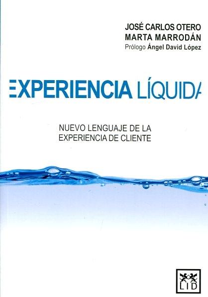 Experiencia líquida "Nuevo lenguaje de la experiencia de cliente "