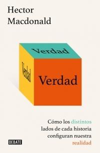 Verdad "Cómo los distintos lados de cada historia configuran nuestra realidad "