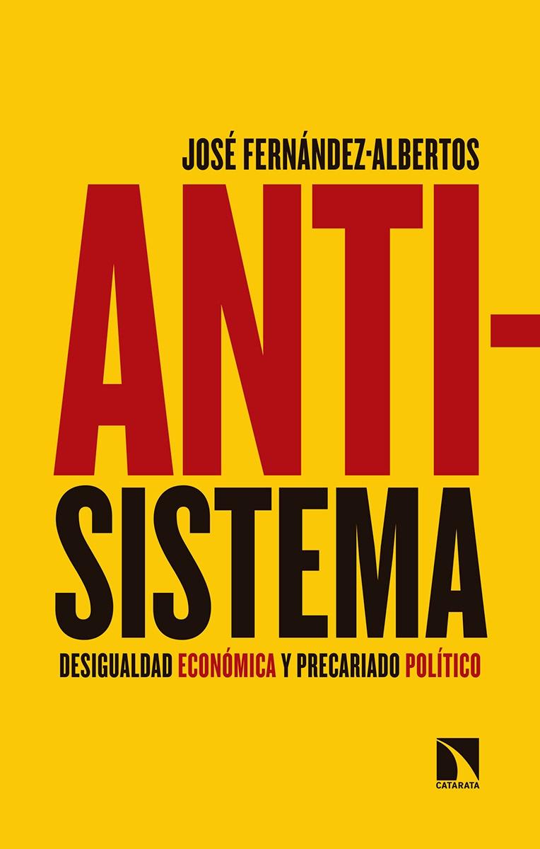 Antisistema "Desigualdad económica y precariado político"