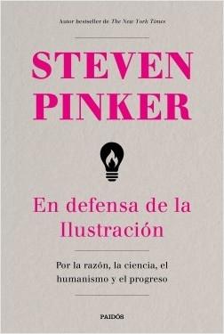 En defensa de la Ilustración "Por la razón, la ciencia, el humanismo y el progreso"