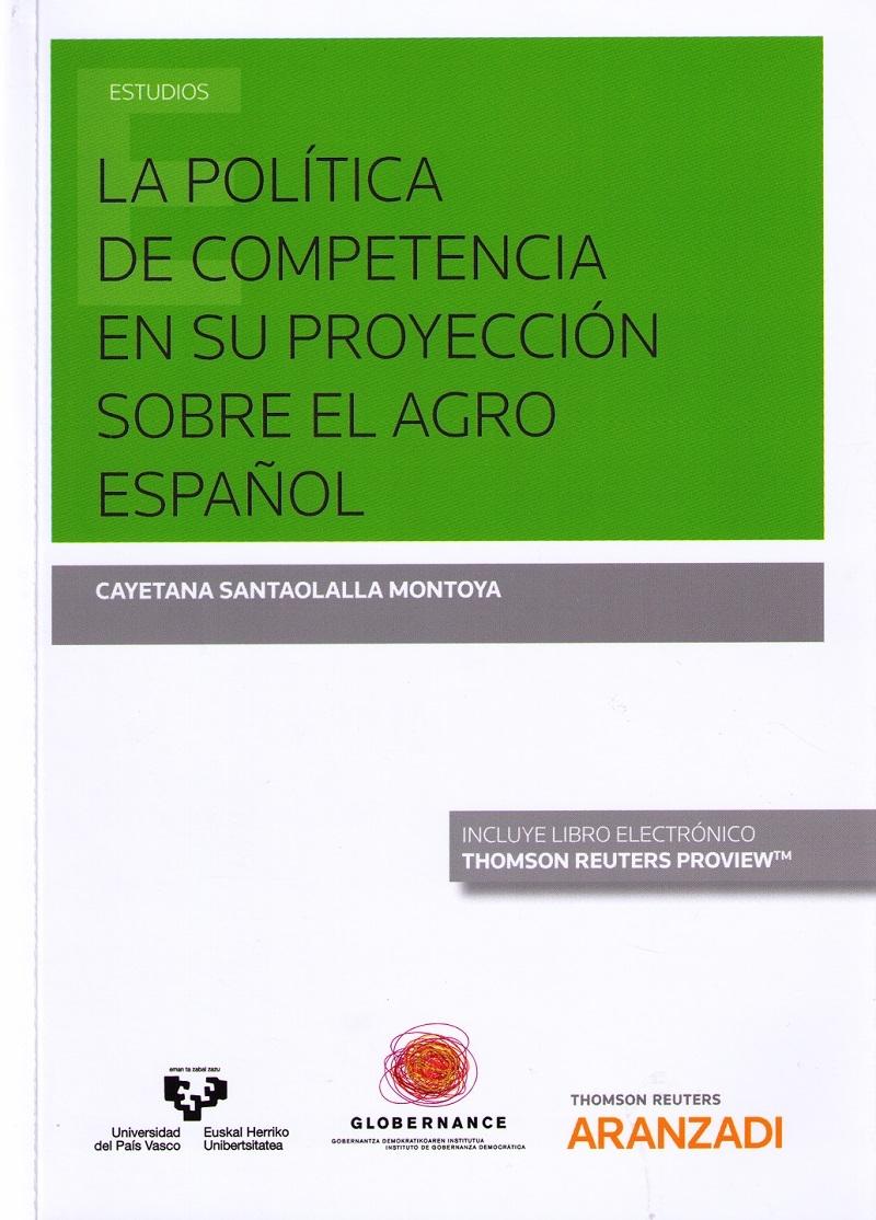 La Política de Competencia en su Proyección sobre el Agro Español 