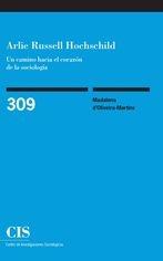 Arlie Russell Hochschild "Un camino hacia el corazón de la sociología"