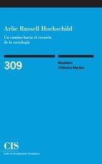 Arlie Russell Hochschild "Un camino hacia el corazón de la sociología"