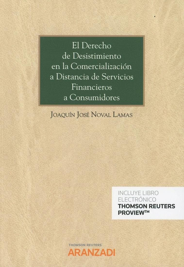El Derecho de Desistimiento en la Comercializacíon a Distancia de Servicios Financieros a Consumidores 