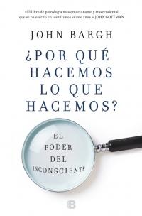 ¿Por qué hacemos lo que hacemos? "El poder del inconsciente"