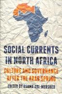 Social Currents in North Africa "Culture and Governance After the Arab Spring"