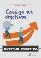 Actitud positiva "Consiga sus objetivos"