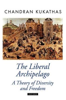 The Liberal Archipelago "A Theory of Diversity and Freedom "