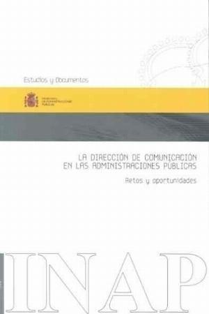 La dirección de comunicación en las administraciones públicas "Retos y oportunidades"
