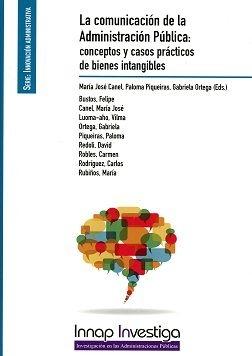 La comunicación de la administración pública "Conceptos y casos prácticos de bienes intangibles"