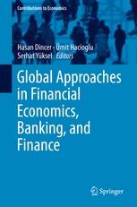 Global Approaches in Financial Economics, Banking, and Finance