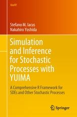Simulation and Inference for Stochastic Processes with YUIMA "A Comprehensive R Framework for SDEs and Other Stochastic Processes"