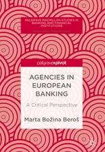Agencies in European Banking "A Critical Perspective"