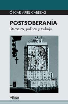 Postsoberanía "Literatura, política y trabajo"