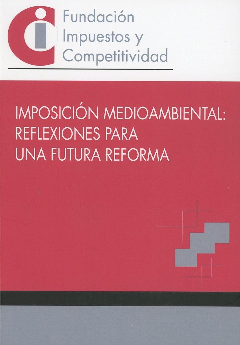 Imposición Medioambiental "Reflexiones para una Futura Reforma "