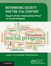 Rethinking Society for the 21st Century. Report of the International Panel on Social Progress "Volume 1. Socio-Economic Transformations"