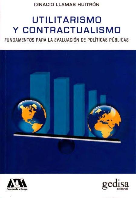 Utilitarismo y contractualismo  "Fundamentos para la evaluación de políticas públicas "