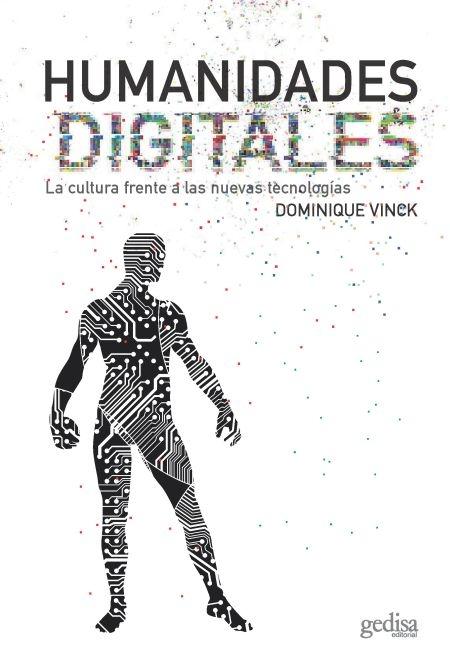 Humanidades digitales  "La cultura frente a las nuevas tecnologías "