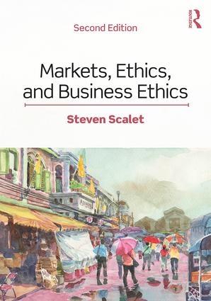 Markets, Ethics, and Business Ethics